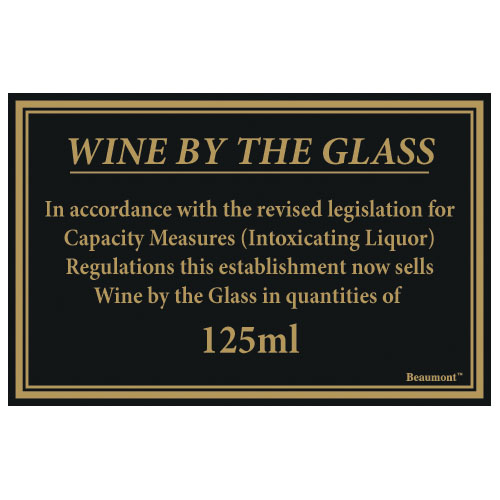 Beaumont 125ml Wine By The Glass Weights and Measures Sign